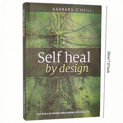 Self Heal By Design by Barbara O’Neill – A Gentle Guide to Natural Wellbeing