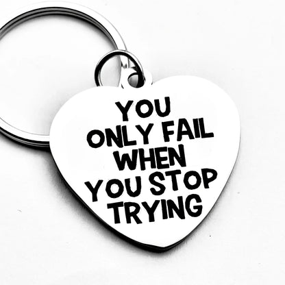 Inspirational Keychain Gift – As Long As You Don’t Give Up, You Won’t Fail