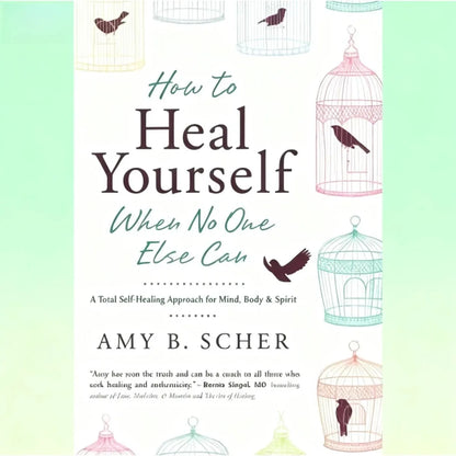 How To Heal Yourself When No One Else Can by Amy Morin