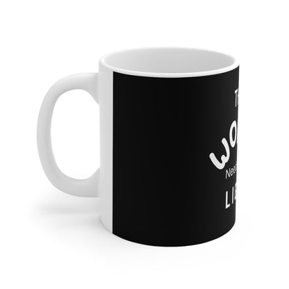 White mug with black accent featuring text on a white background The World Needs Your Light | Inspirational Gift for Hope & Prevention