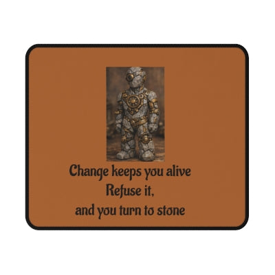 Change Keeps You Alive — Inspirational Mouse Pad Tan