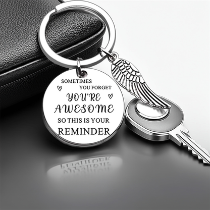 Sometimes You Forget That You Are Awesome Keychain
