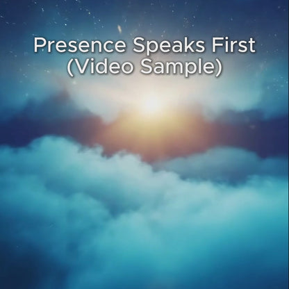 Presence Speaks First – A Mindful Video on Presence Energy (MP4)