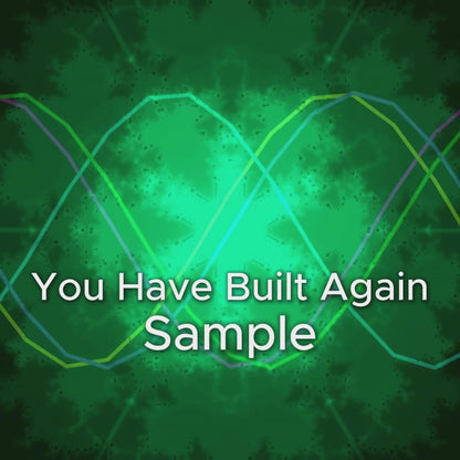 You Have Built Again – Empowerment Soundscape Video