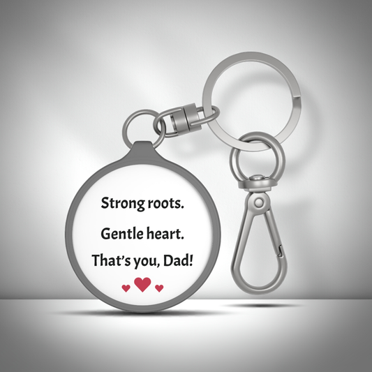 Personalized Father’s Day Keyring – ‘Strong Roots. Gentle Heart.’ Acrylic Keychain Gift for Dad